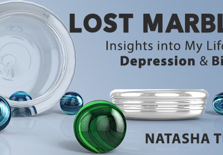 ‘Lost Marbles’ Bipolar and Depression EBook Available NOW ‘Lost Marbles’ Bipolar and Depression EBook Available NOW